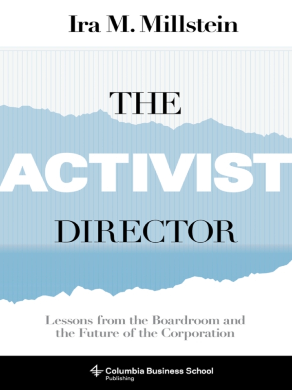 The Activist Director Lessons from the Boardroom and the Future of the Corporation - (PDF/EPUB Version)