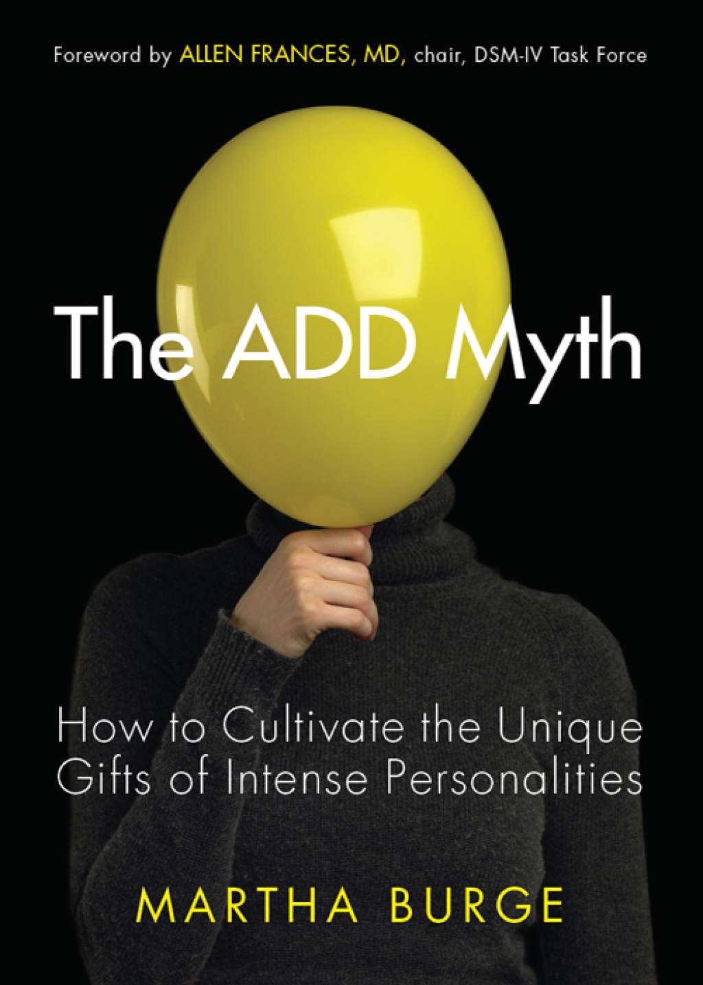 The ADD Myth How to Cultivate the Unique Gifts of Intense Personalities - (PDF/EPUB Version)