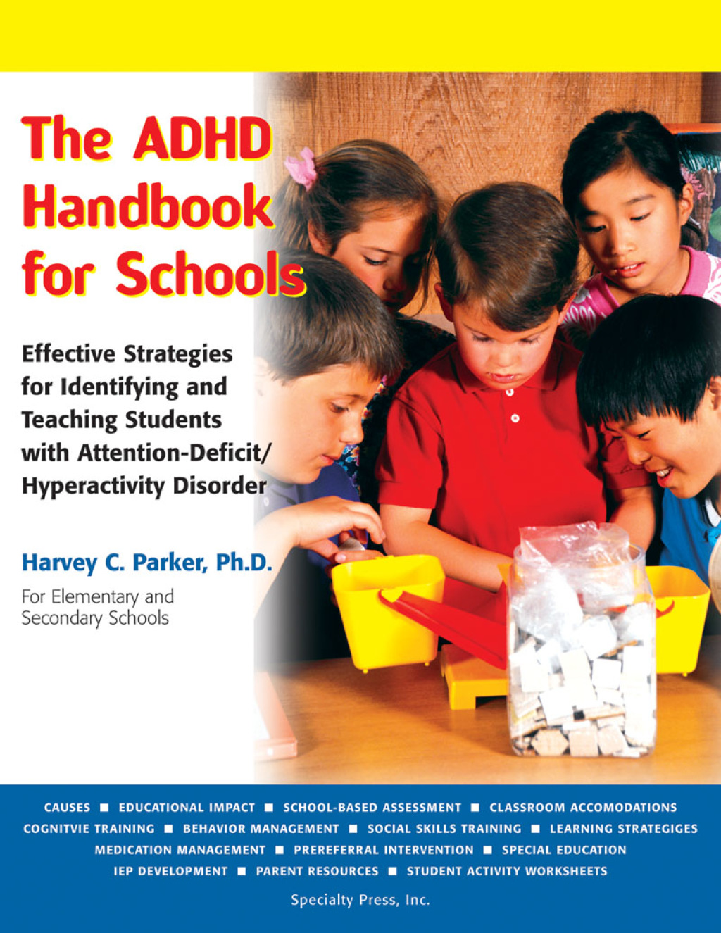 The ADHD Handbook for Schools Effective Strategies for Identifying and Teaching Students with Attention-Deficit/Hyperactivity Disorder 2nd Edition - (PDF/EPUB Version)