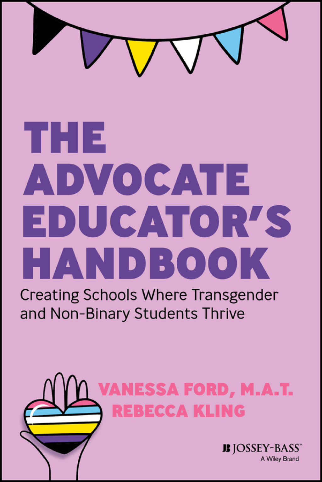 The Advocate Educator's Handbook Creating Schools Where Transgender and Non-Binary Students Thrive 1st Edition - (PDF/EPUB Version)