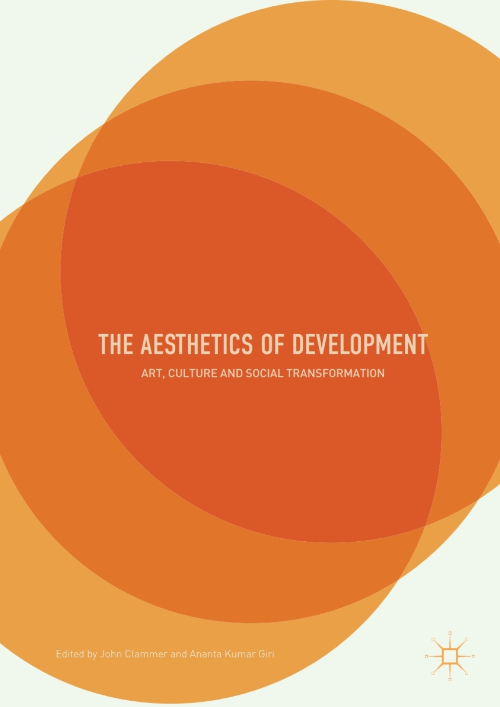 The Aesthetics of Development Art, Culture and Social Transformation â ...