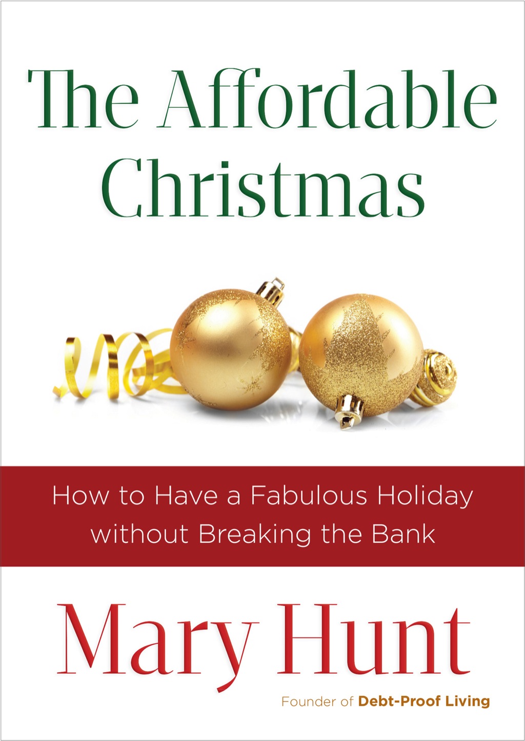 The Affordable Christmas How to Have a Fabulous Holiday without Breaking the Bank - (PDF/EPUB Version)