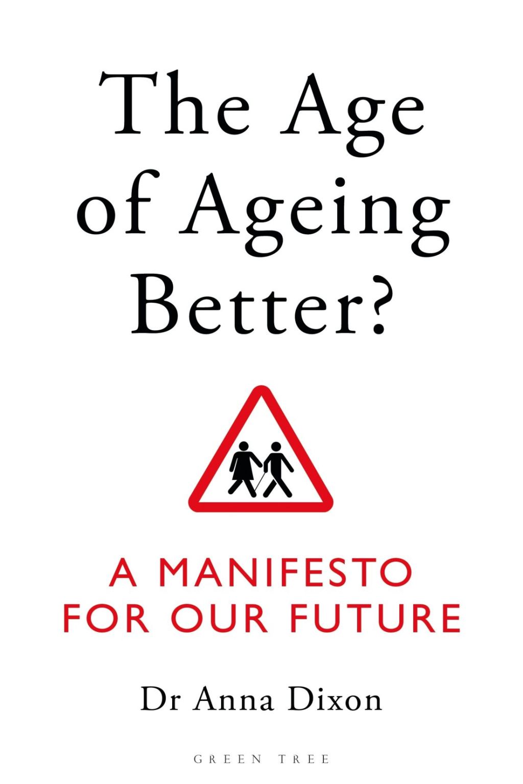 The Age of Ageing Better? A Manifesto For Our Future 1st Edition - (PDF/EPUB Version)