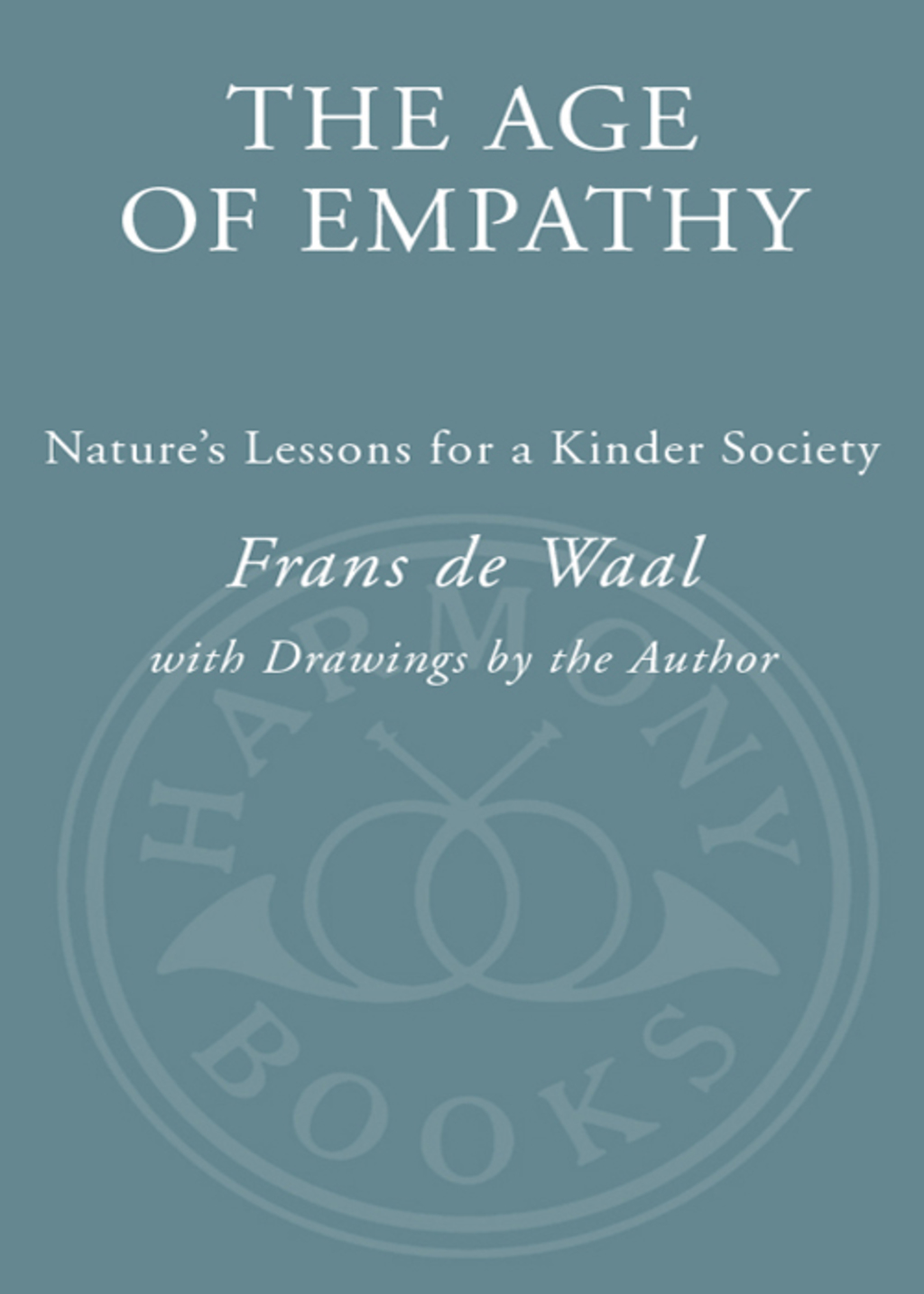 The Age of Empathy Nature's Lessons for a Kinder Society - (PDF/EPUB Version)