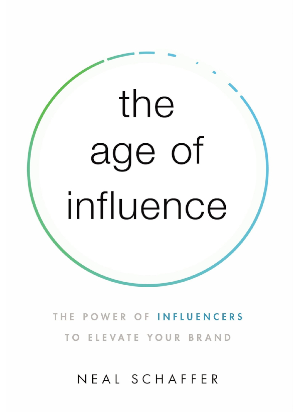 The Age of Influence The Power of Influencers to Elevate Your Brand - (PDF/EPUB Version)