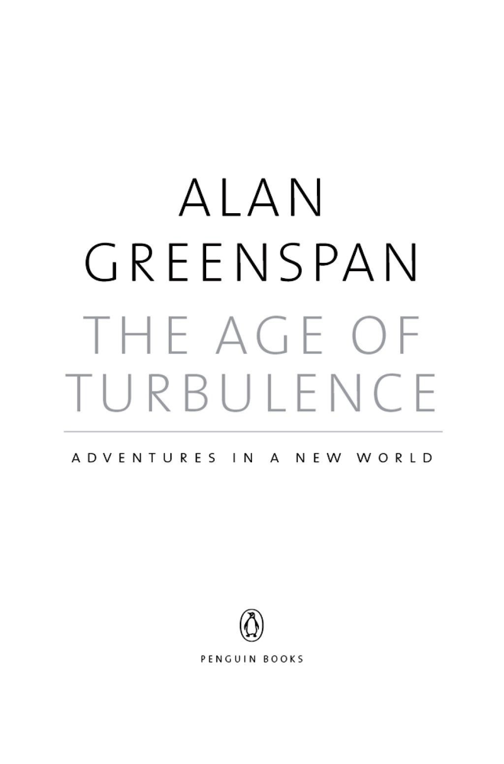 The Age of Turbulence Adventures in a New World - (PDF/EPUB Version)