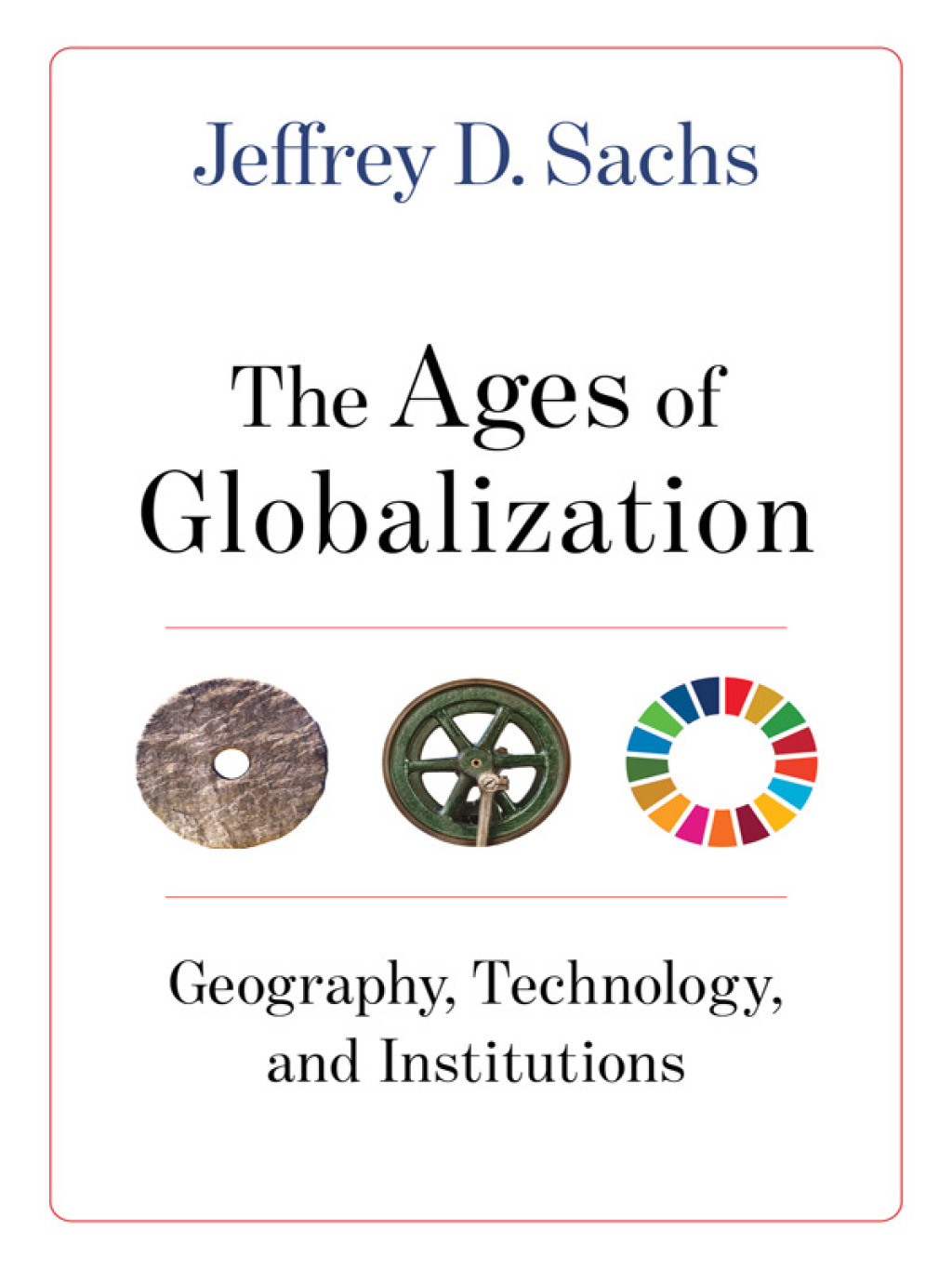 The Ages of Globalization Geography, Technology, and Institutions - (PDF/EPUB Version)