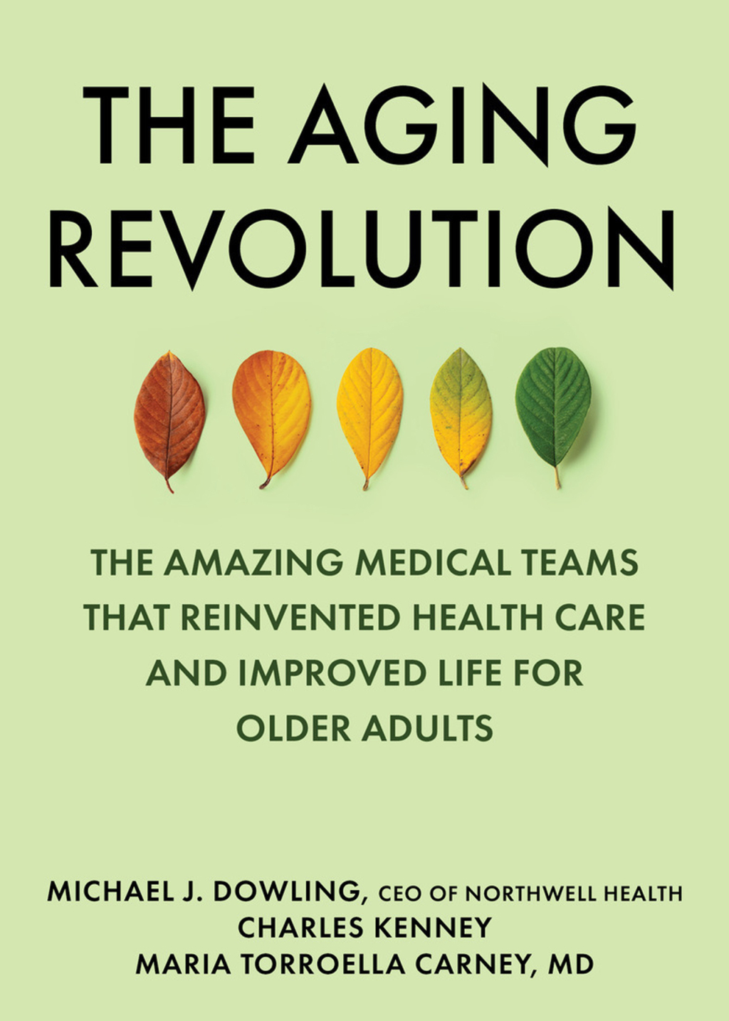 The Aging Revolution The History of Geriatric Health Care and What Really Matters to Older Adults - (PDF/EPUB Version)