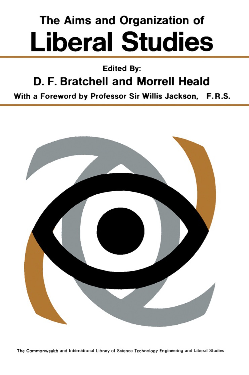 The Aims and Organization of Liberal Studies The Commonwealth and International Library: Liberal Studies Division - (PDF/EPUB Version)