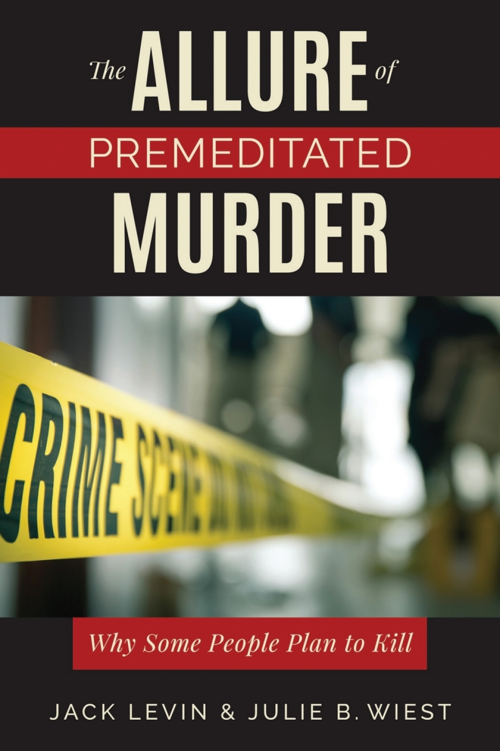 The Allure of Premeditated Murder Why Some People Plan to Kill - (PDF/EPUB Version)