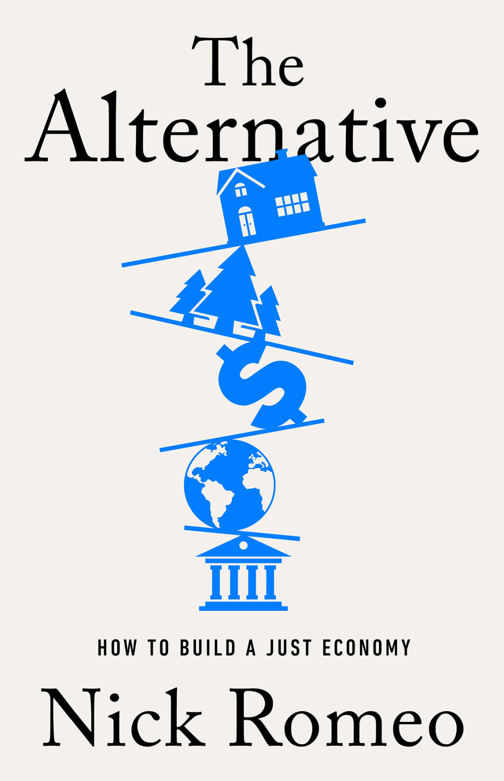 The Alternative How to Build a Just Economy - (PDF/EPUB Version)