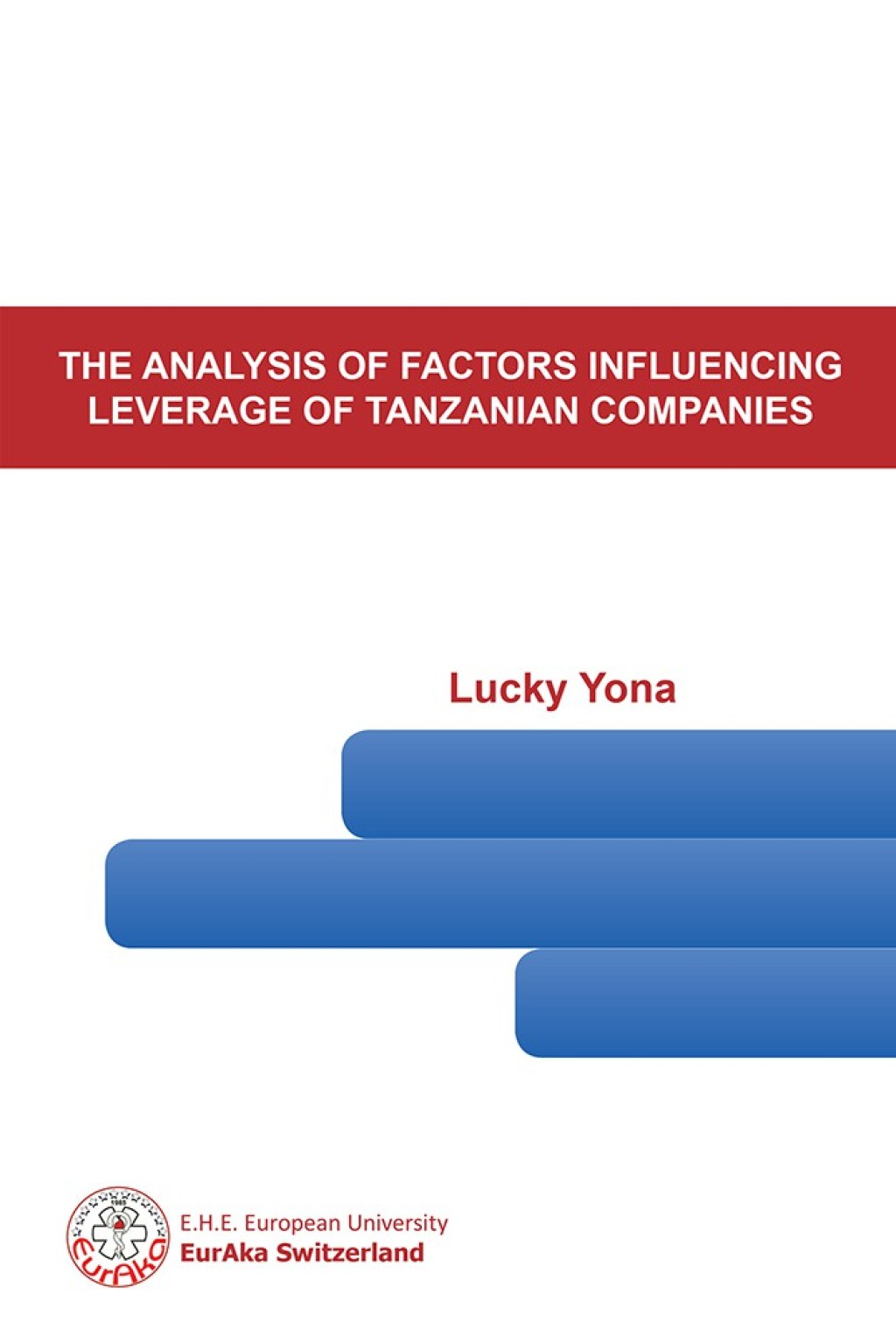 The Analysis of Factors Influencing Leverage of Tanzanian Companies - (PDF/EPUB Version)
