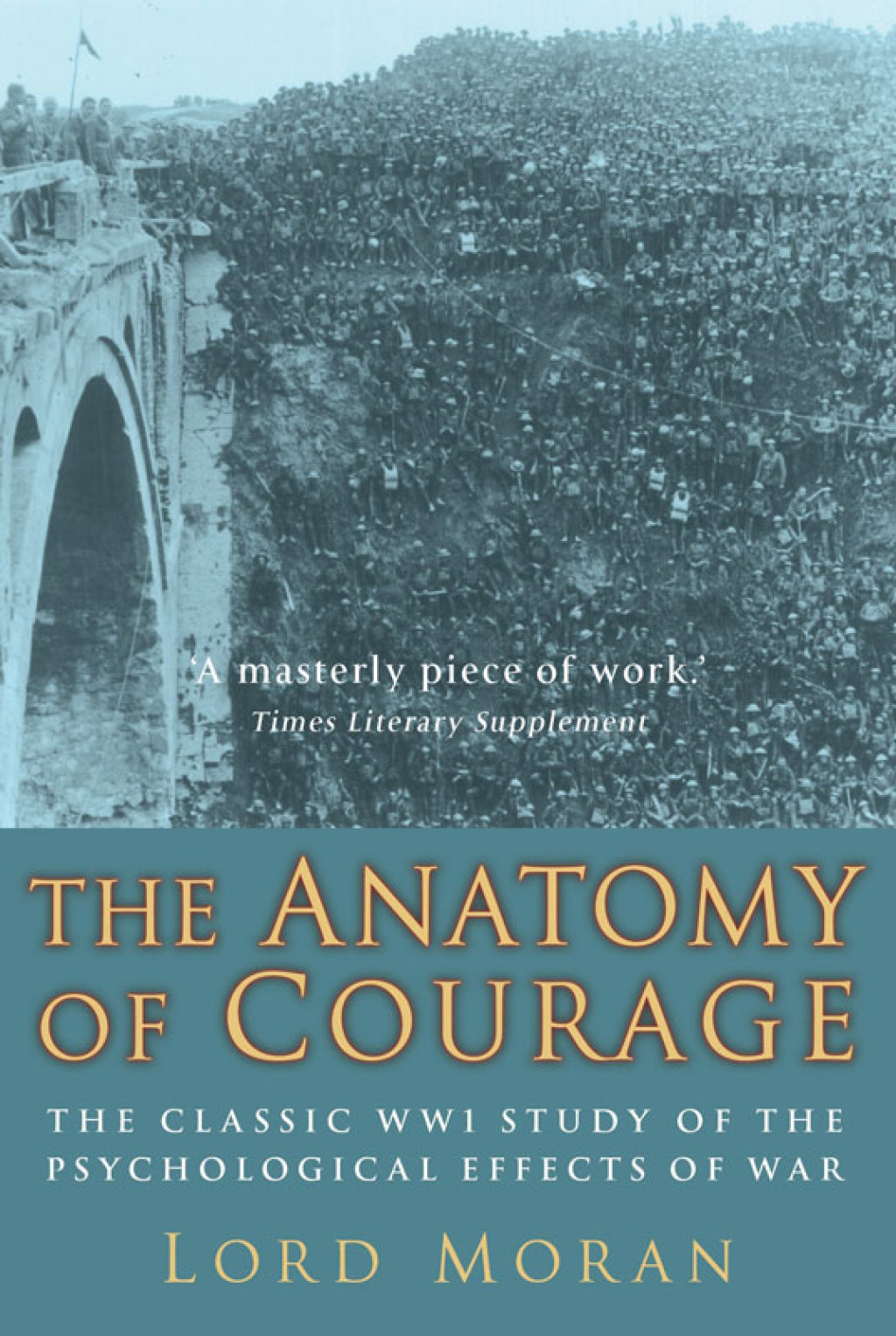 The Anatomy of Courage The Classic WWI Study of the Psychological Effects of War - (PDF/EPUB Version)