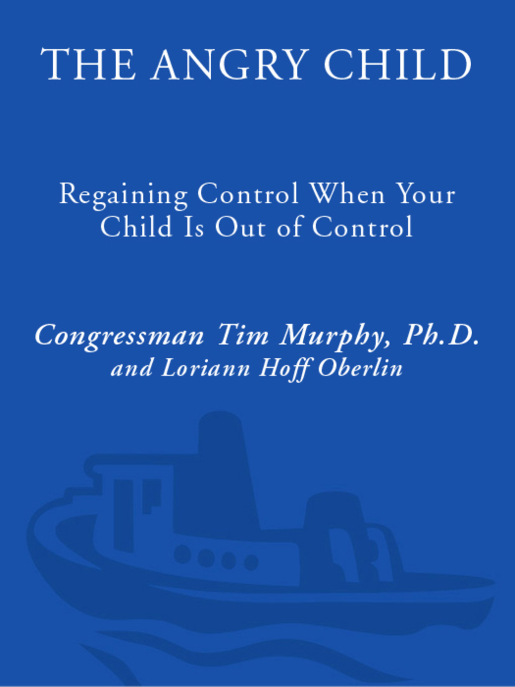 The Angry Child Regaining Control When Your Child Is Out of Control - (PDF/EPUB Version)