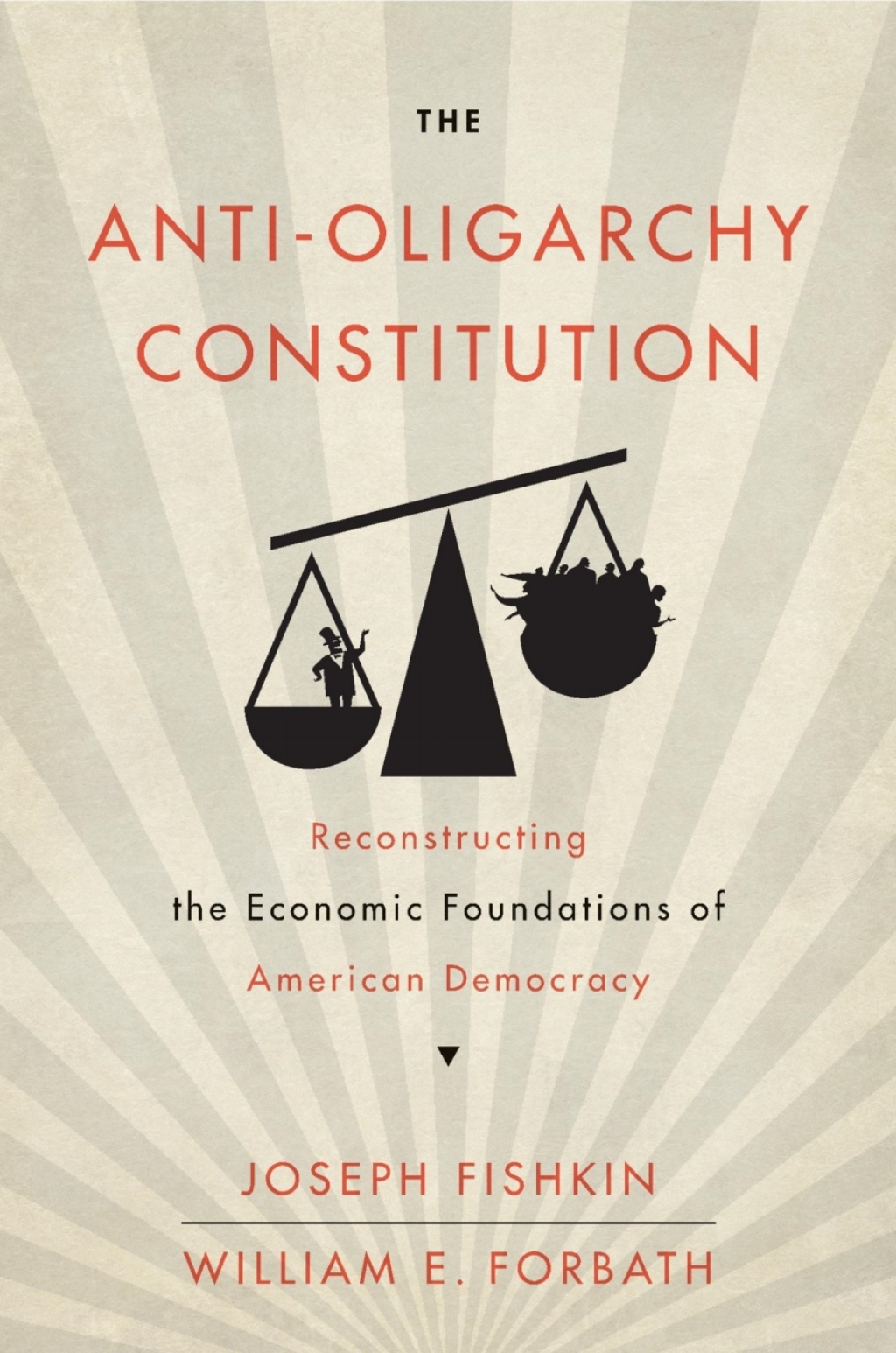 The Anti-Oligarchy Constitution Reconstructing the Economic Foundations of American Democracy - (PDF/EPUB Version)