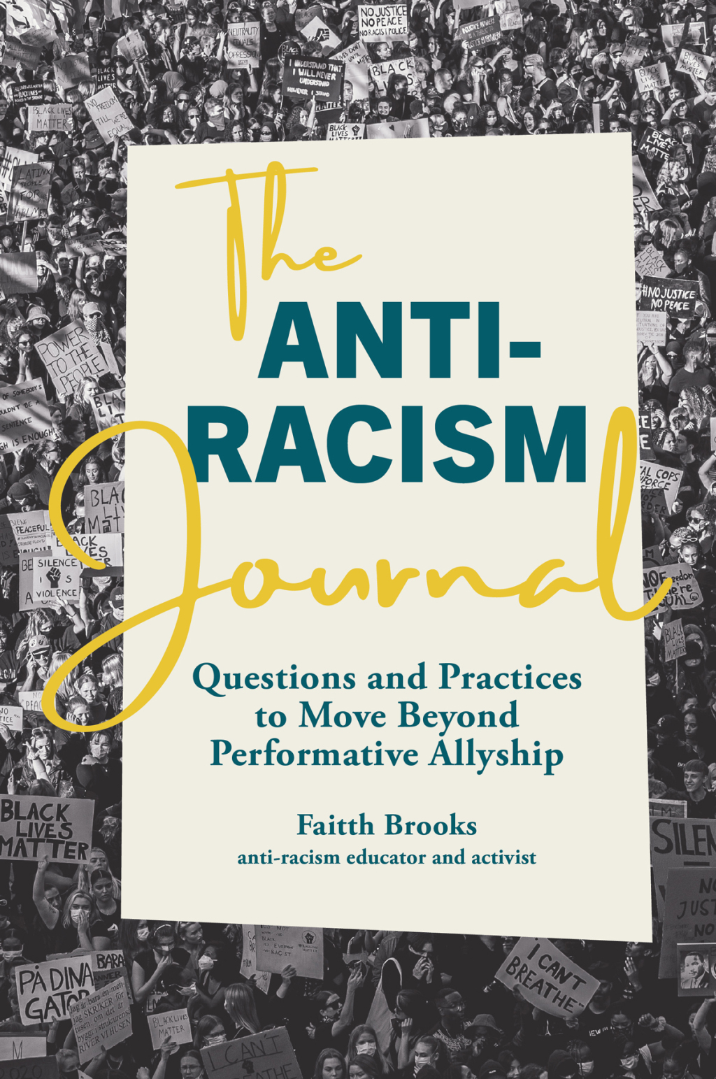 The Anti-Racism Journal Questions and Practices to Move Beyond Performative Allyship - (PDF/EPUB Version)