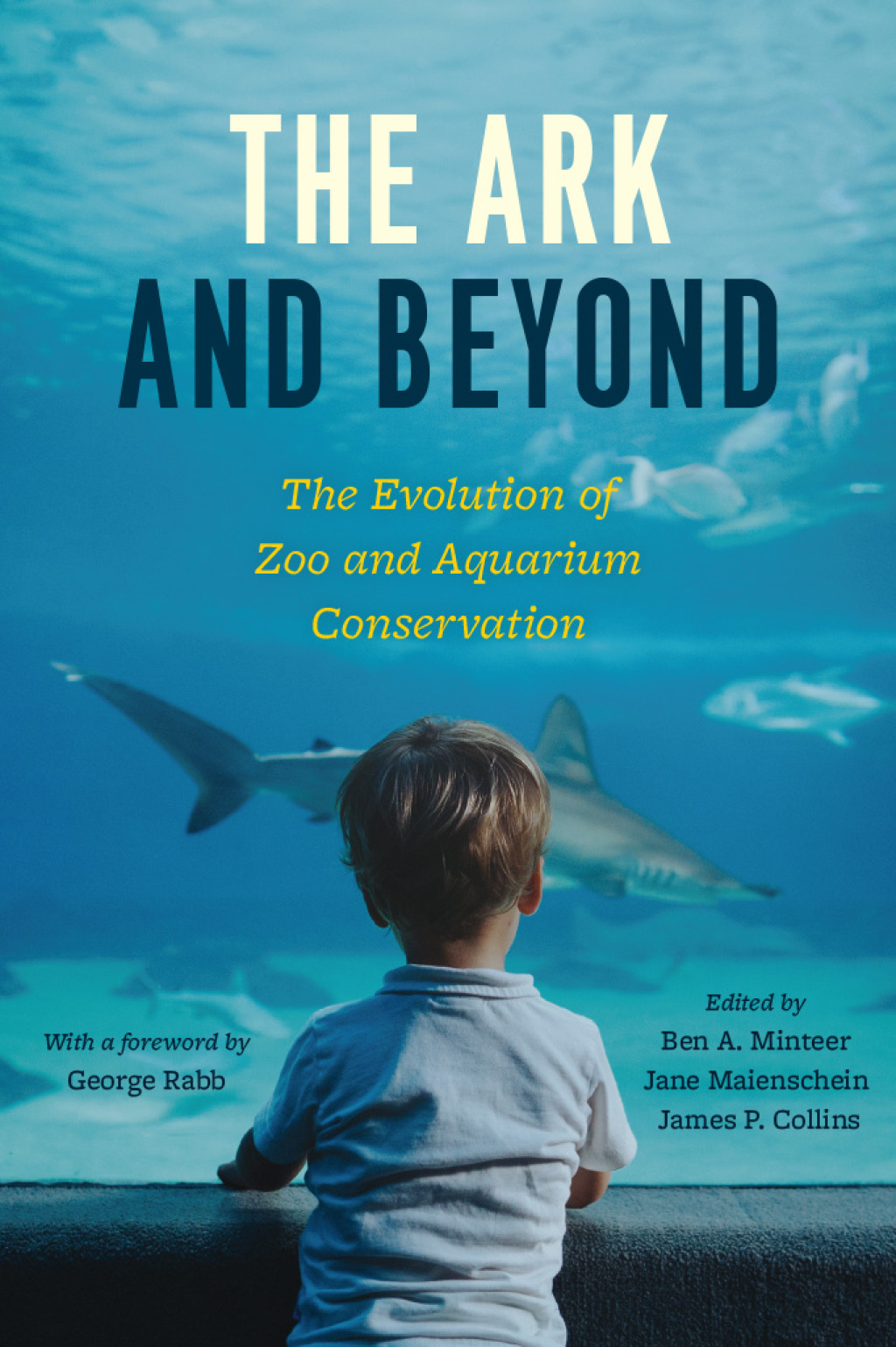 The Ark and Beyond The Evolution of Zoo and Aquarium Conservation - (PDF/EPUB Version)