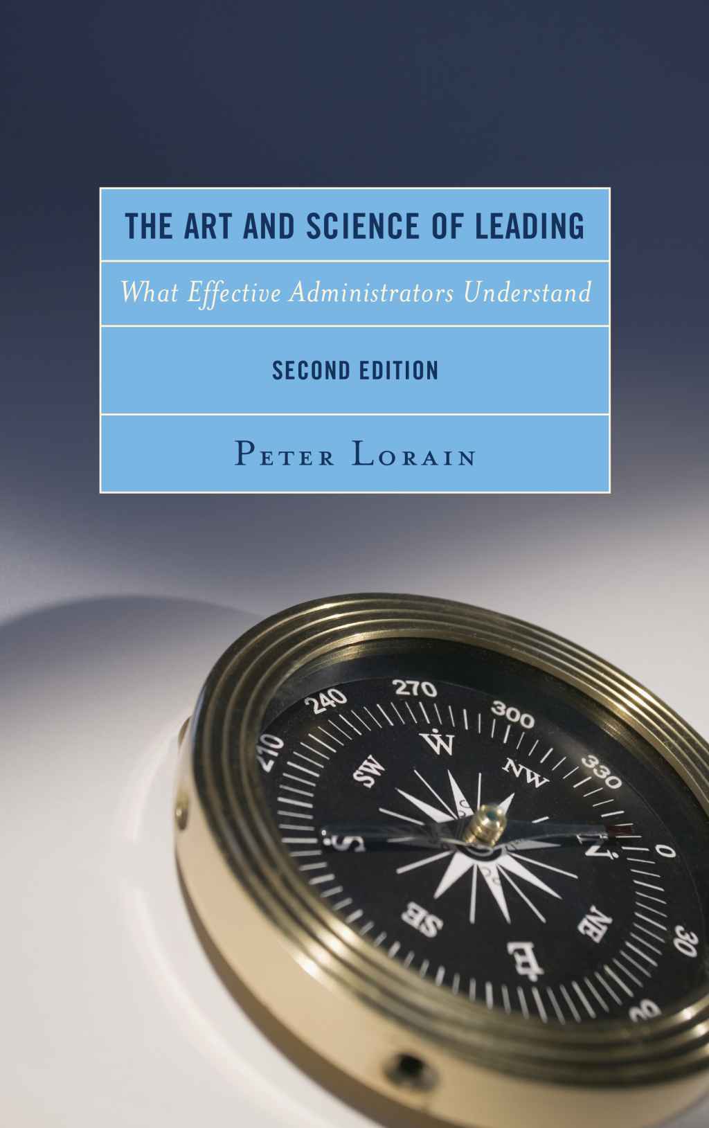 The Art and Science of Leading What Effective Administrators Understand 2nd Edition - (PDF/EPUB Version)