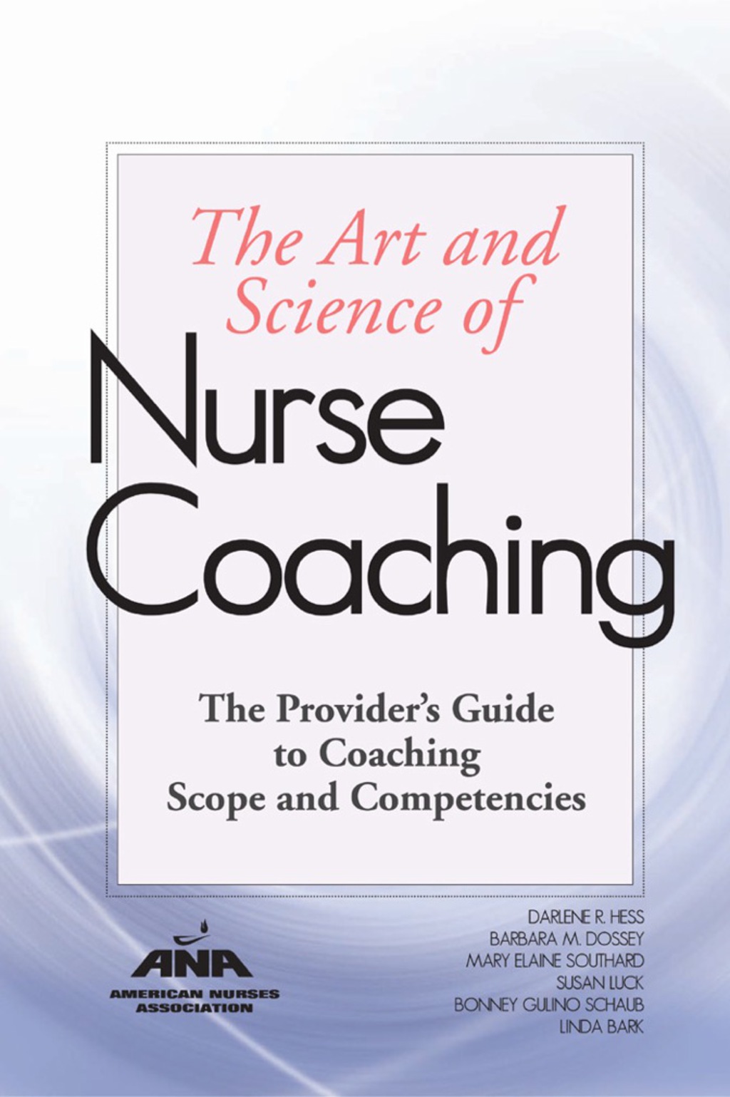 The Art and Science of Nurse Coaching - (PDF/EPUB Version)