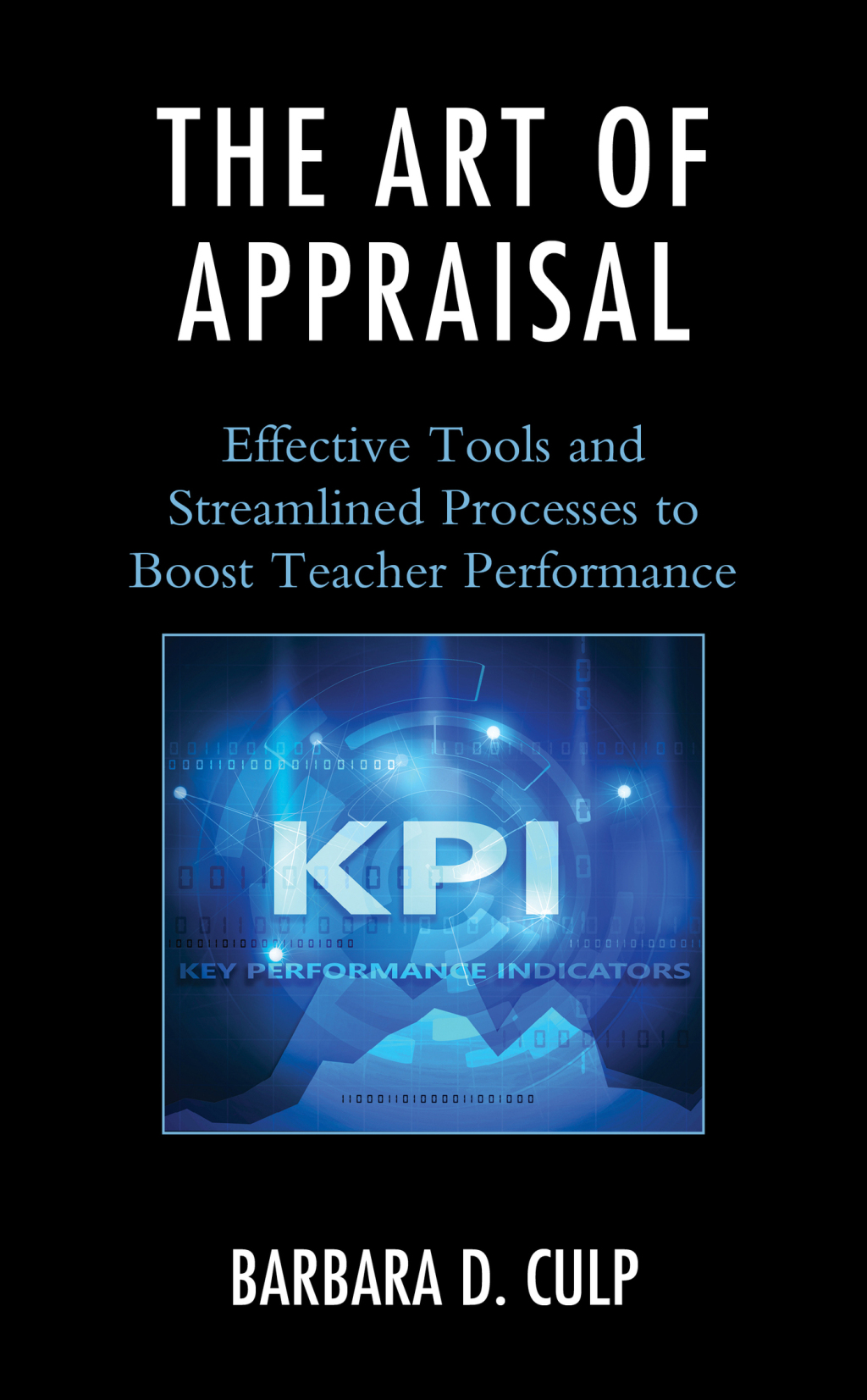 The Art of Appraisal Effective Tools and Streamlined Processes to Boost Teacher Performance - (PDF/EPUB Version)