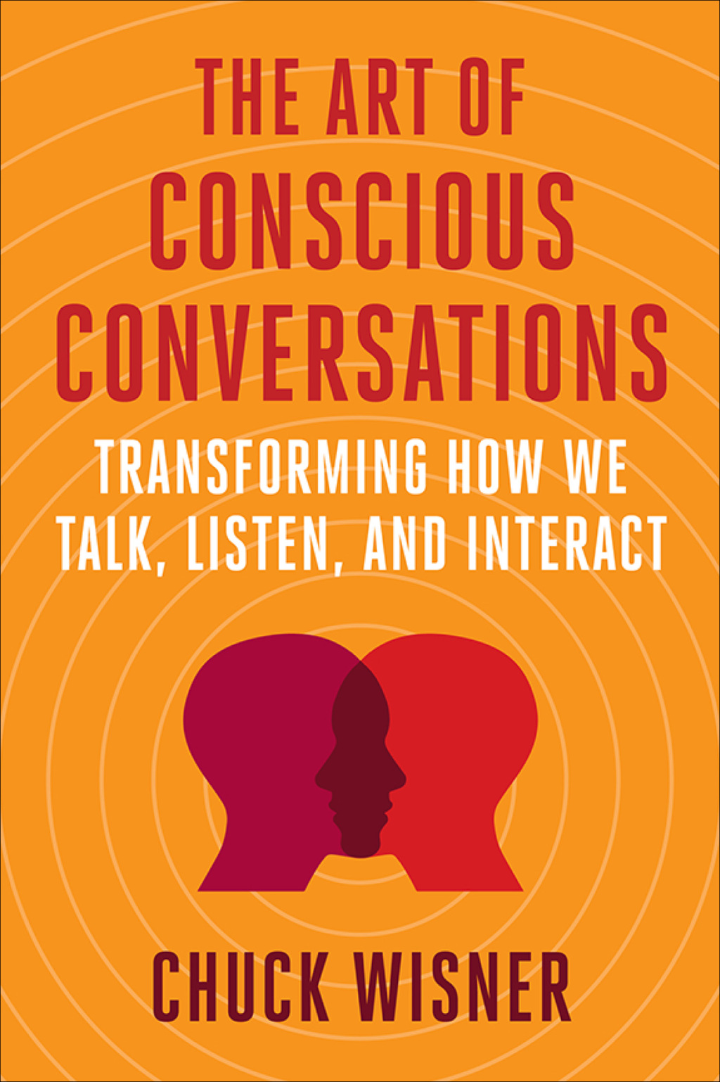 The Art of Conscious Conversations Transforming How We Talk, Listen, and Interact 1st Edition - (PDF/EPUB Version)