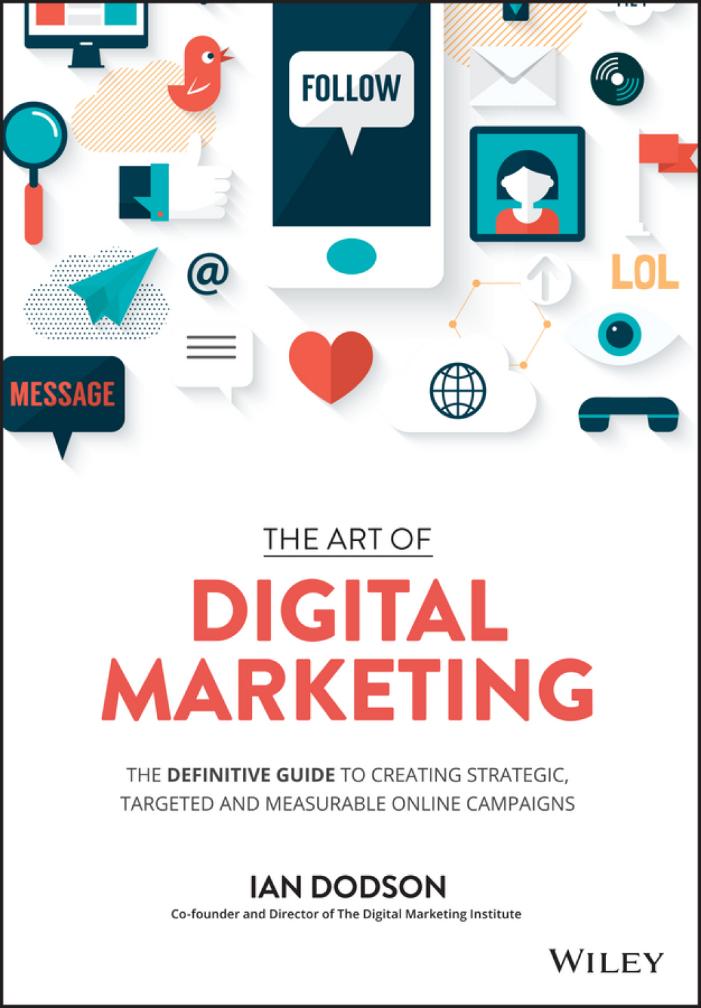 The Art of Digital Marketing: The Definitive Guide to Creating Strategic, Targeted, and Measurable Online Campaigns 1st Edition - (PDF/EPUB Version)