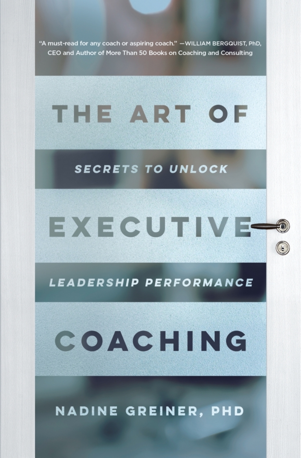The Art of Executive Coaching Secrets to Unlock Leadership Performance - (PDF/EPUB Version)