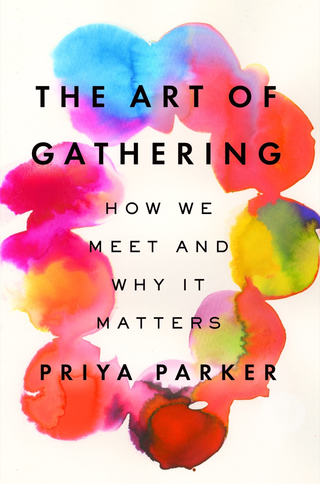 The Art of Gathering How We Meet and Why It Matters - (PDF/EPUB Version)