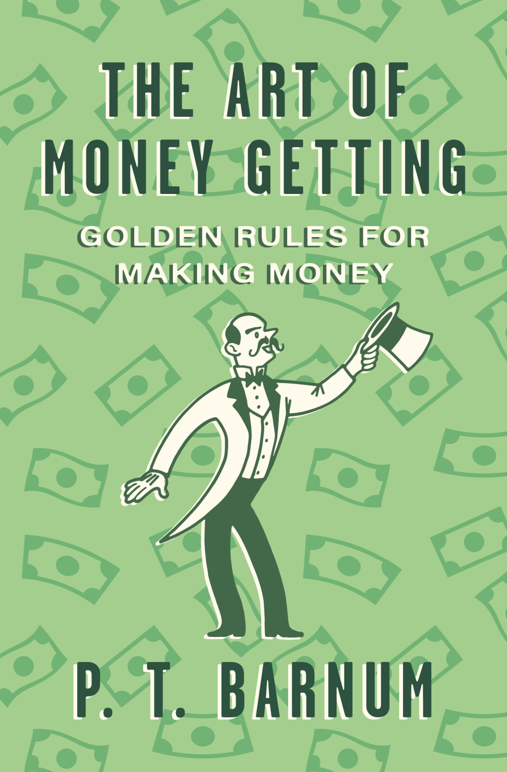 The Art of Money Getting Golden Rules for Making Money - (PDF/EPUB Version)