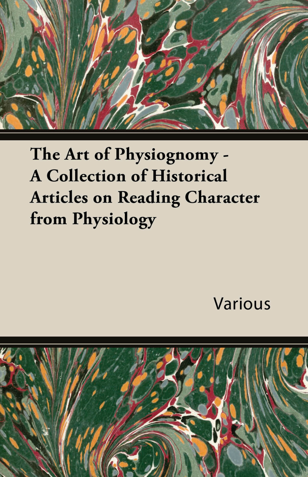 The Art of Physiognomy - A Collection of Historical Articles on Reading Character from Physiology - (PDF/EPUB Version)