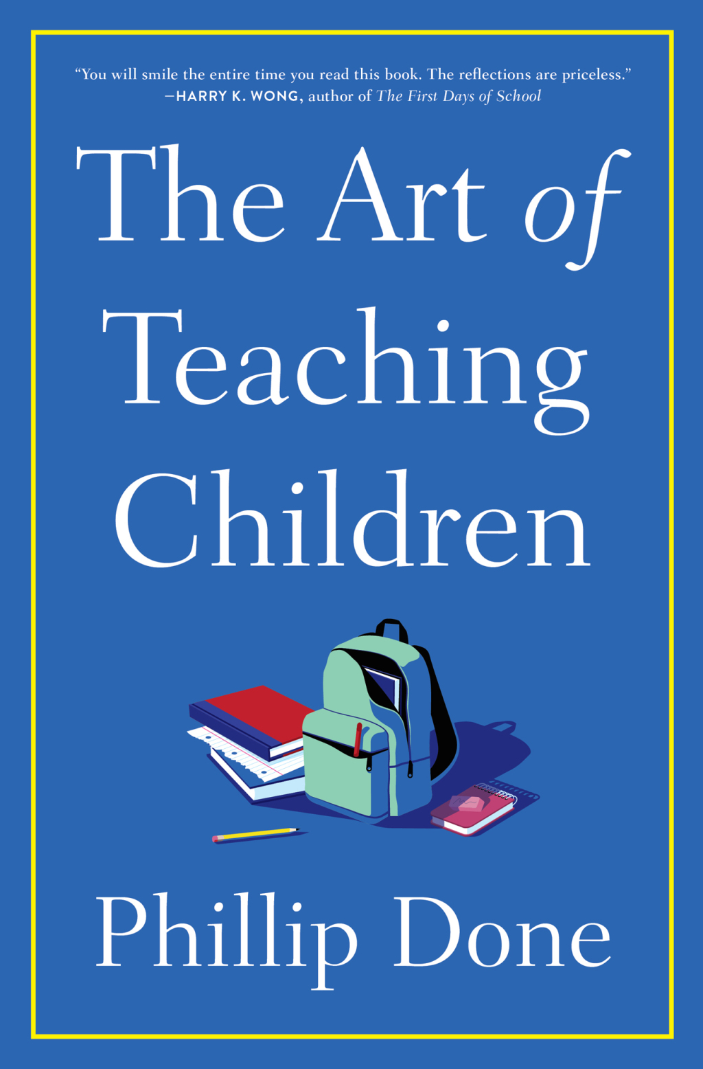 The Art of Teaching Children All I Learned from a Lifetime in the Classroom - (PDF/EPUB Version)