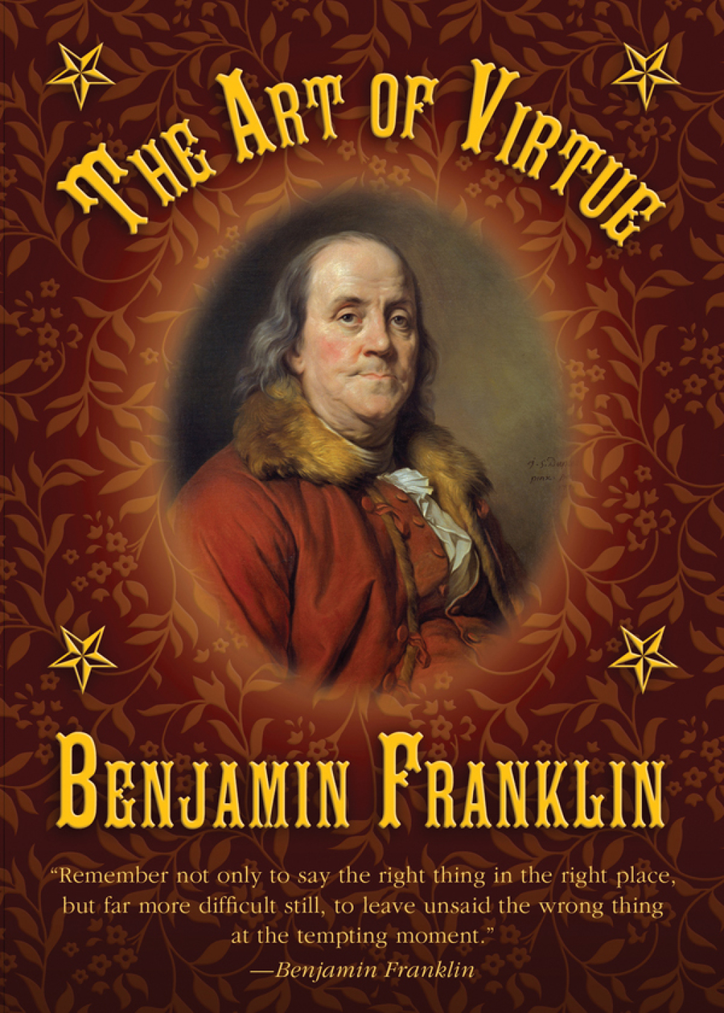 The Art of Virtue Benjamin Franklin's Formula for Successful Living - (PDF/EPUB Version)