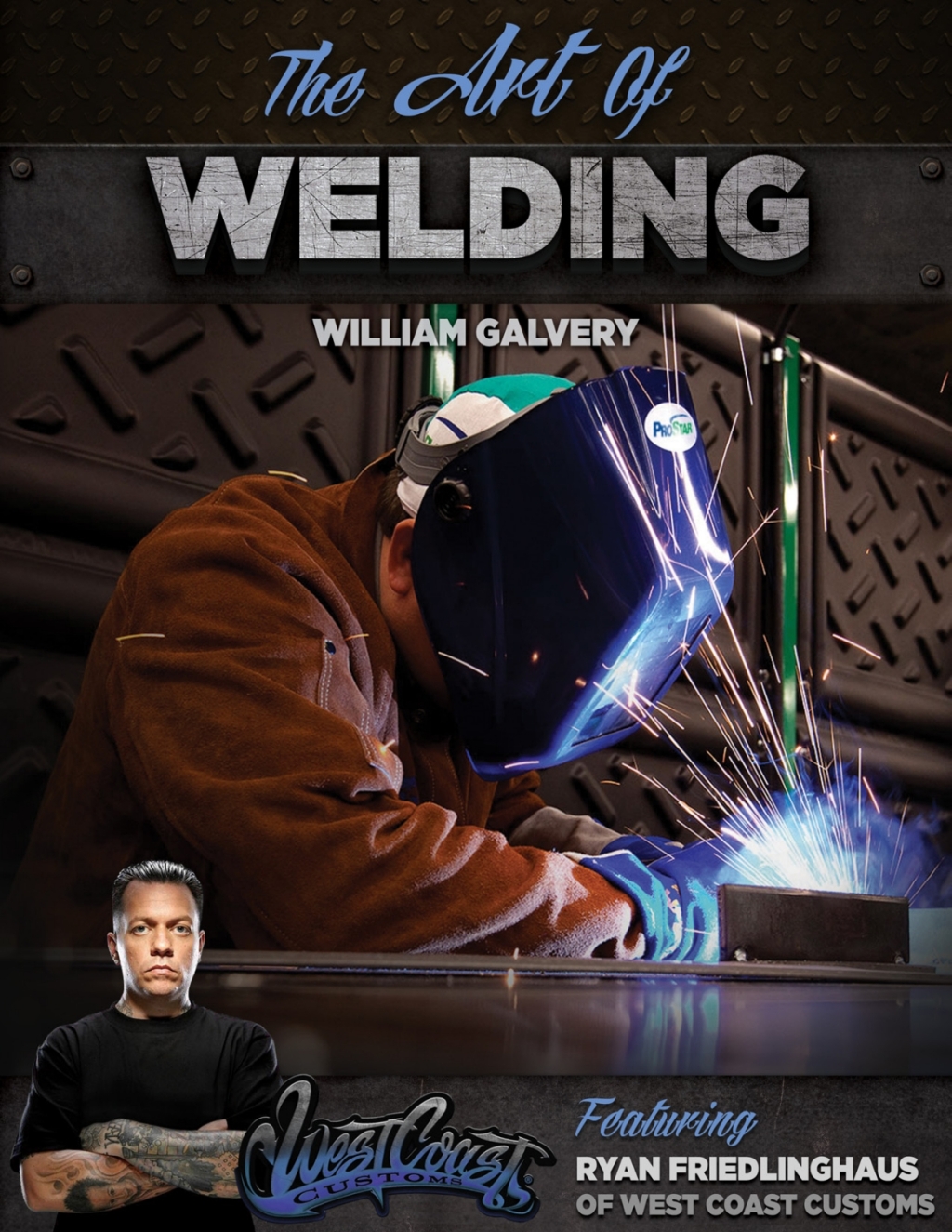 The Art of Welding Featuring Ryan Friedlinghaus of West Coast Customs - (PDF/EPUB Version)