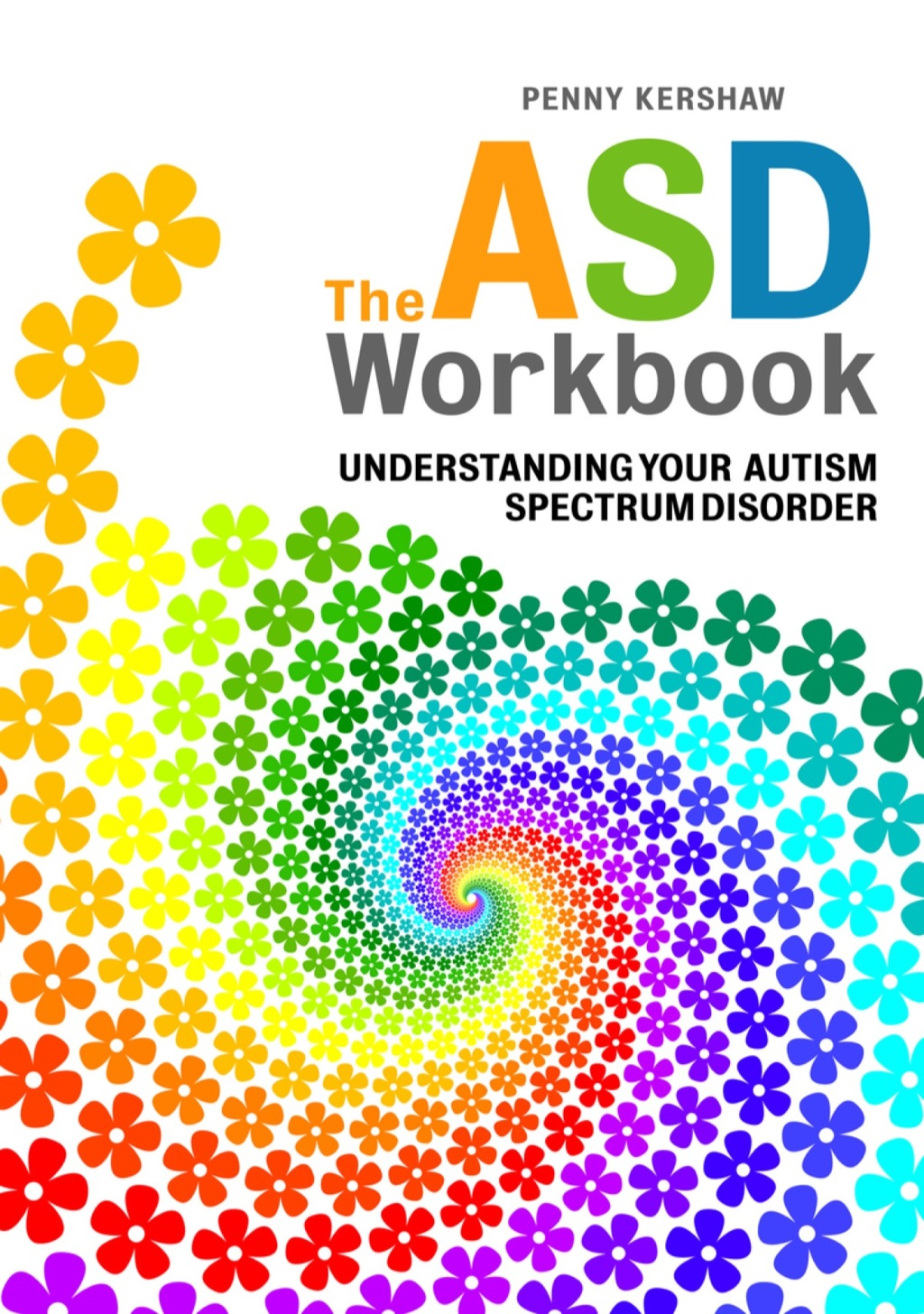 The ASD Workbook Understanding Your Autism Spectrum Disorder - (PDF/EPUB Version)