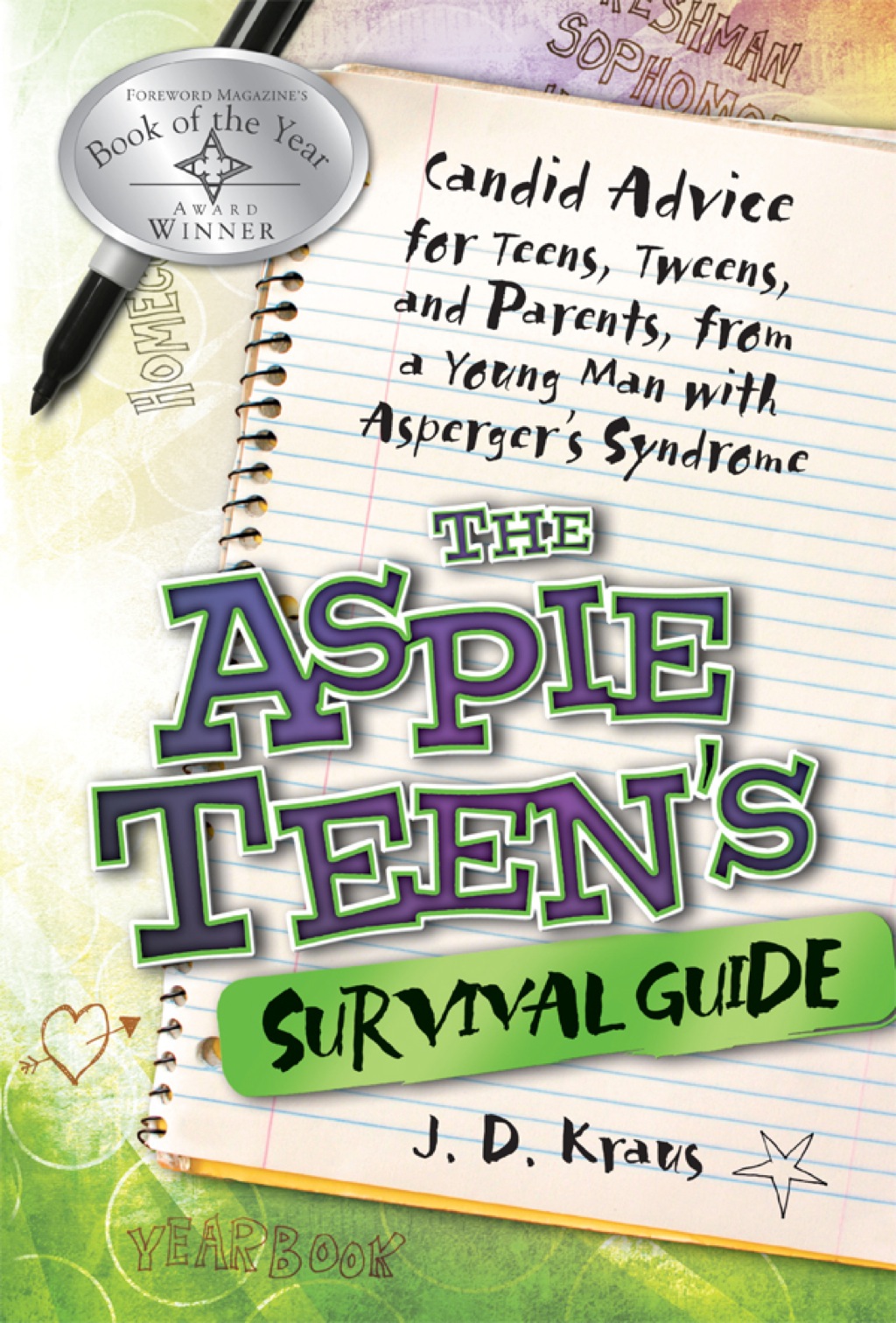 The Aspie Teen's Survival Guide Candid Advice for Teens, Tweens, and Parents, from a Young Man with Asperger's Syndrome - (PDF/EPUB Version)
