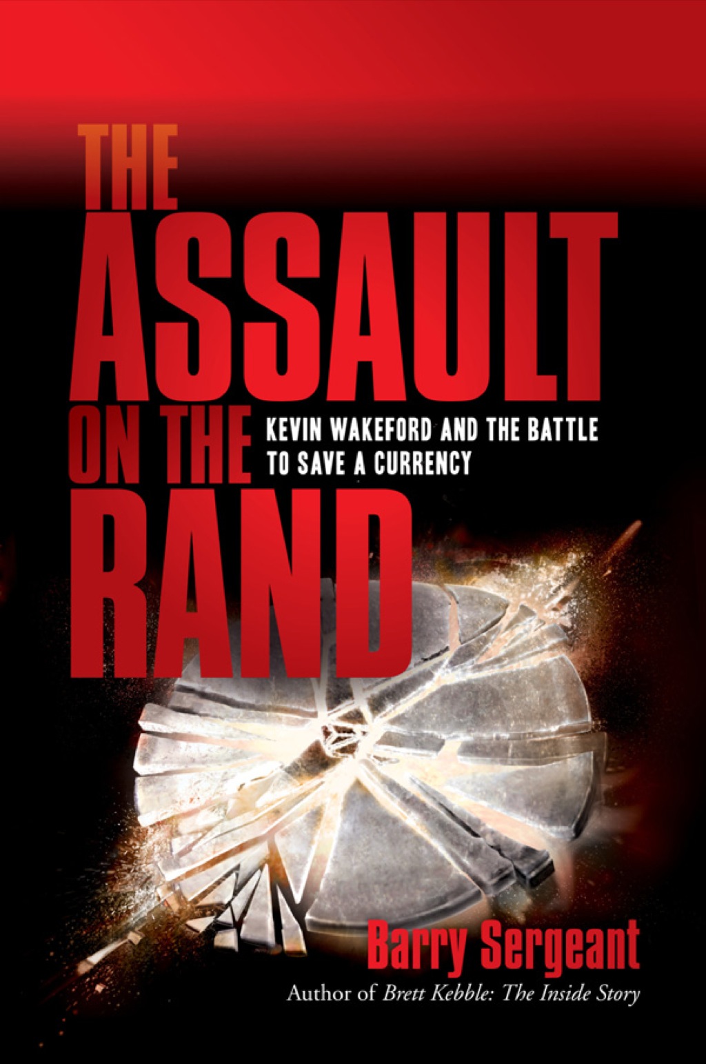 The Assault on the Rand Kevin Wakeford and the Battle to Save a Currency 1st Edition - (PDF/EPUB Version)