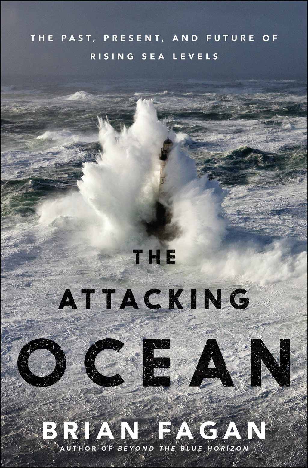 The Attacking Ocean The Past, Present, and Future of Rising Sea Levels 1st Edition - (PDF/EPUB Version)