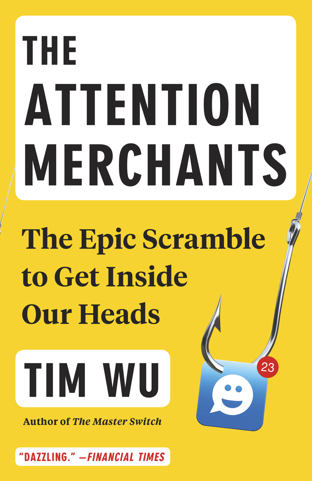 The Attention Merchants The Epic Scramble to Get Inside Our Heads - (PDF/EPUB Version)