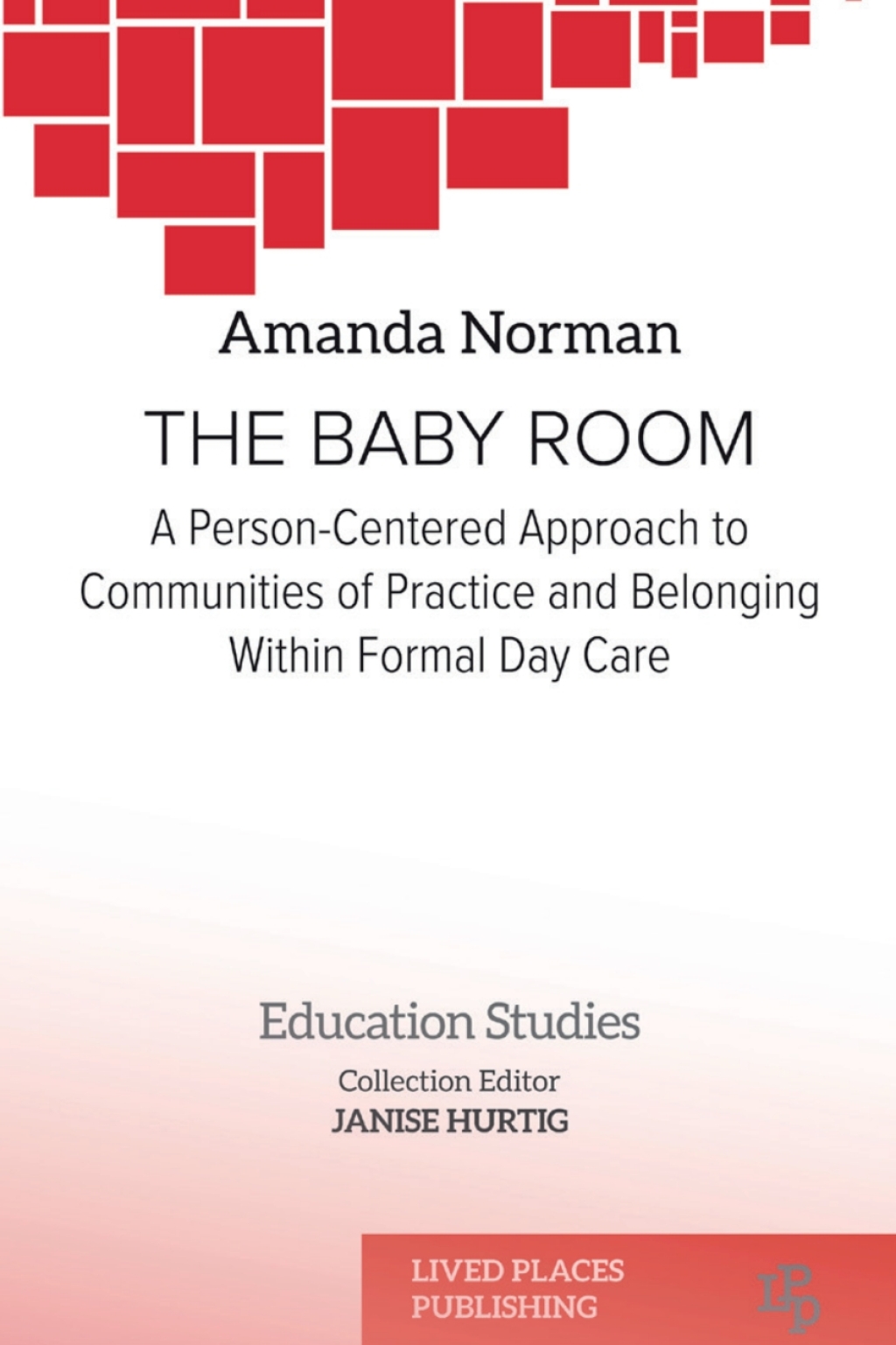 The Baby Room A Person-Centred Approach to Communities of Practice and Belonging in Formal Daycare 1st Edition - (PDF/EPUB Version)