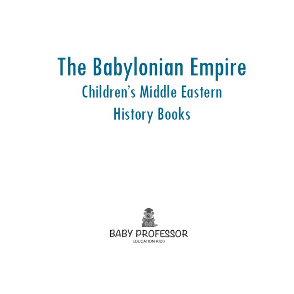 The Babylonian Empire | Children's Middle Eastern History Books - (PDF/EPUB Version)