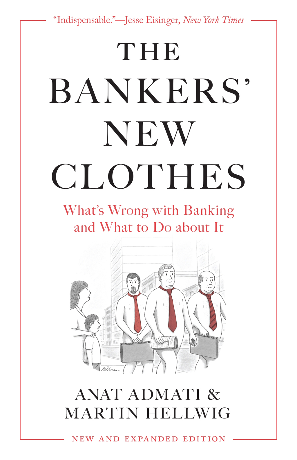 The Bankersâ€™ New Clothes Whatâ€™s Wrong with Banking and What to Do about It - New and Expanded Edition - (PDF/EPUB Version)