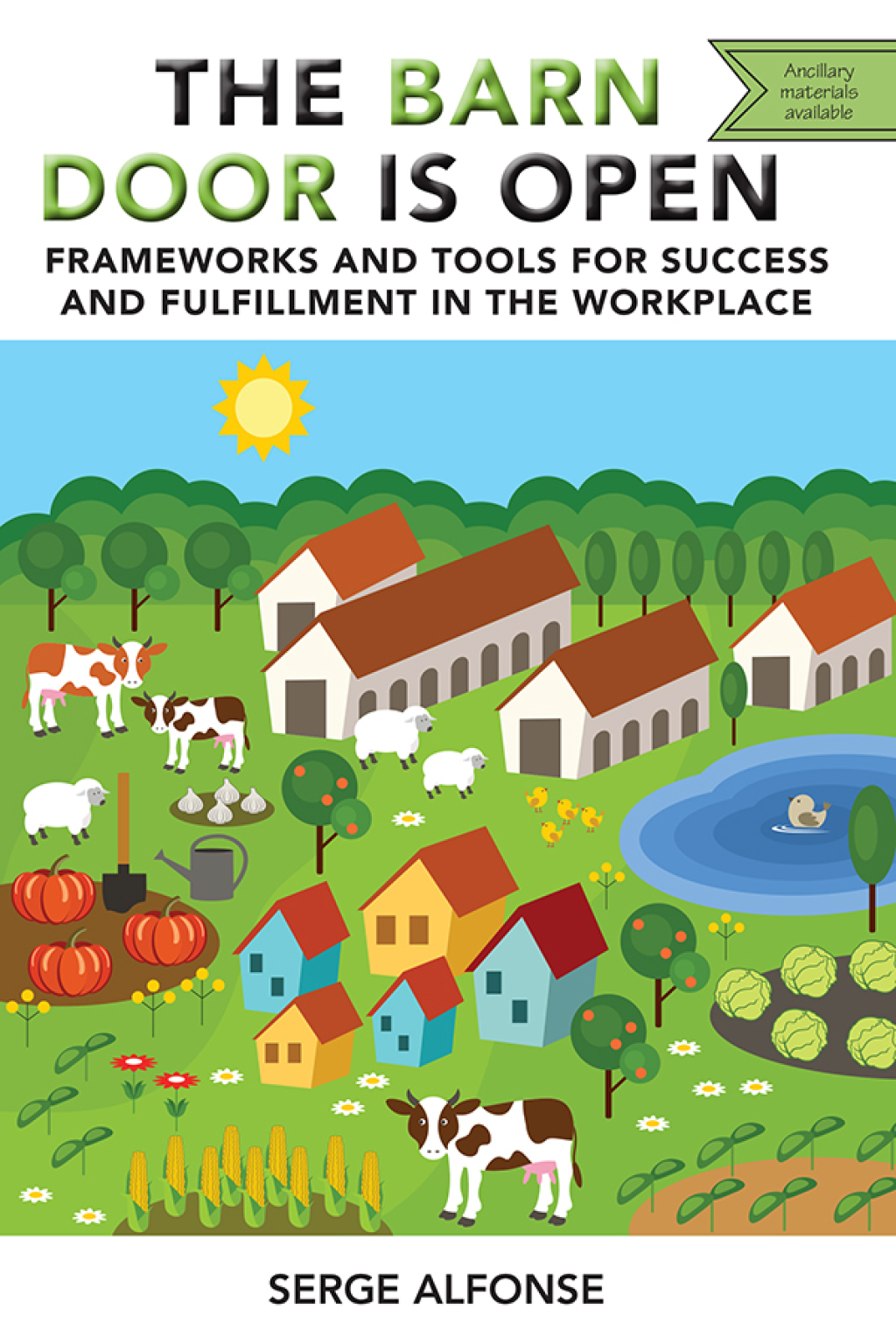 The Barn Door is Open Frameworks and Tools for Success and Fulfillment in the Workplace - (PDF/EPUB Version)