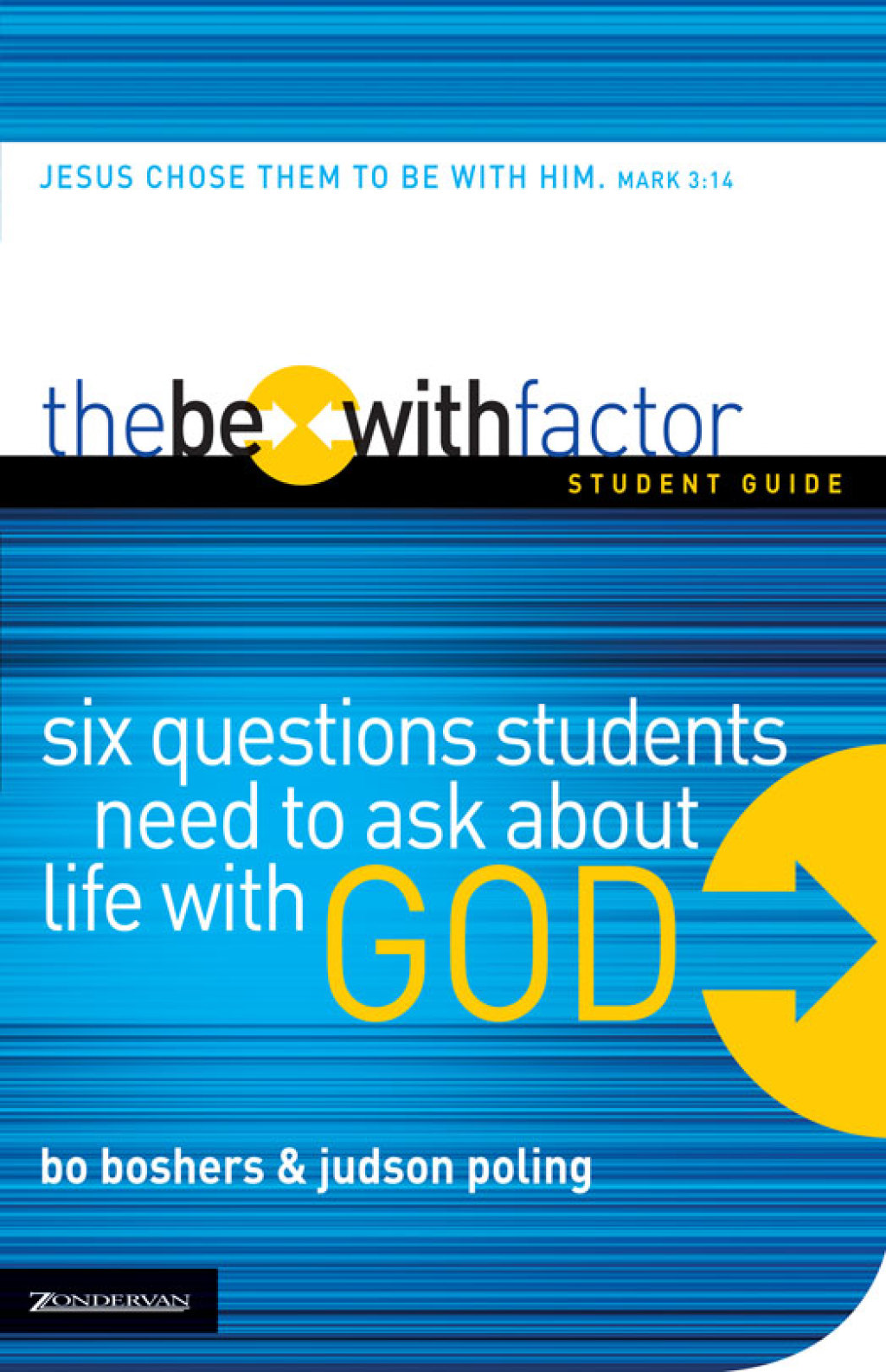 The Be-With Factor Student Guide Six Questions Students Need to Ask about Life with God - (PDF/EPUB Version)