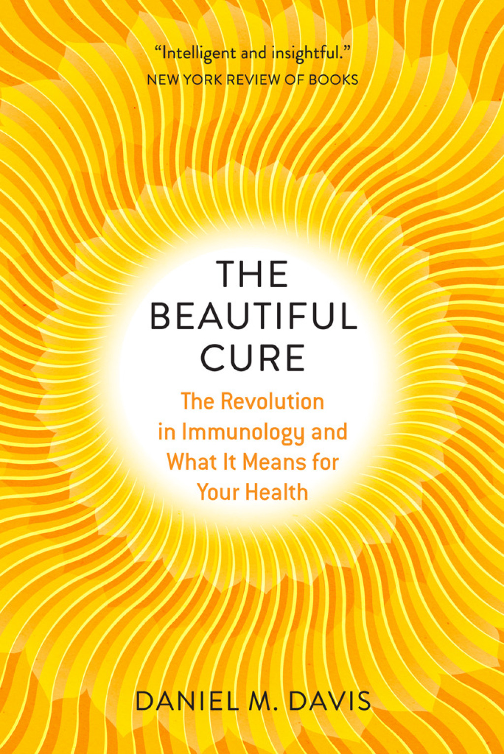 The Beautiful Cure The Revolution in Immunology and What It Means for Your Health - (PDF/EPUB Version)