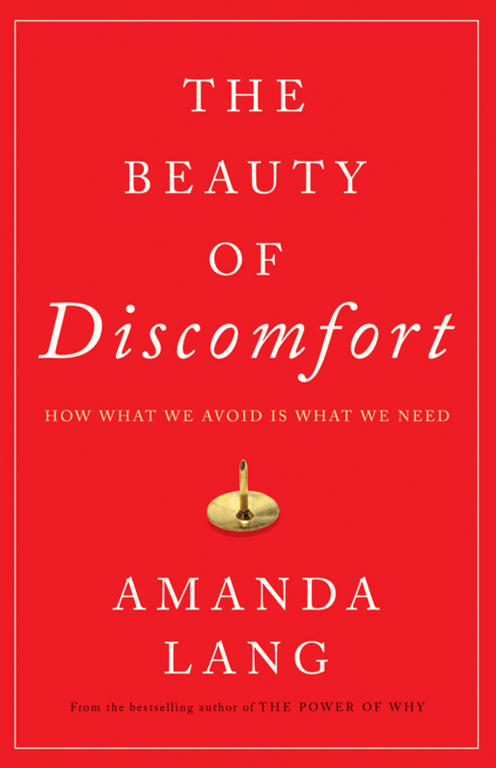 The Beauty of Discomfort How What We Avoid Is What We Need - (PDF/EPUB Version)
