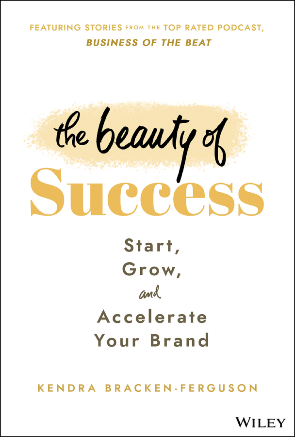 The Beauty of Success Start, Grow, and Accelerate Your Brand 1st Edition - (PDF/EPUB Version)