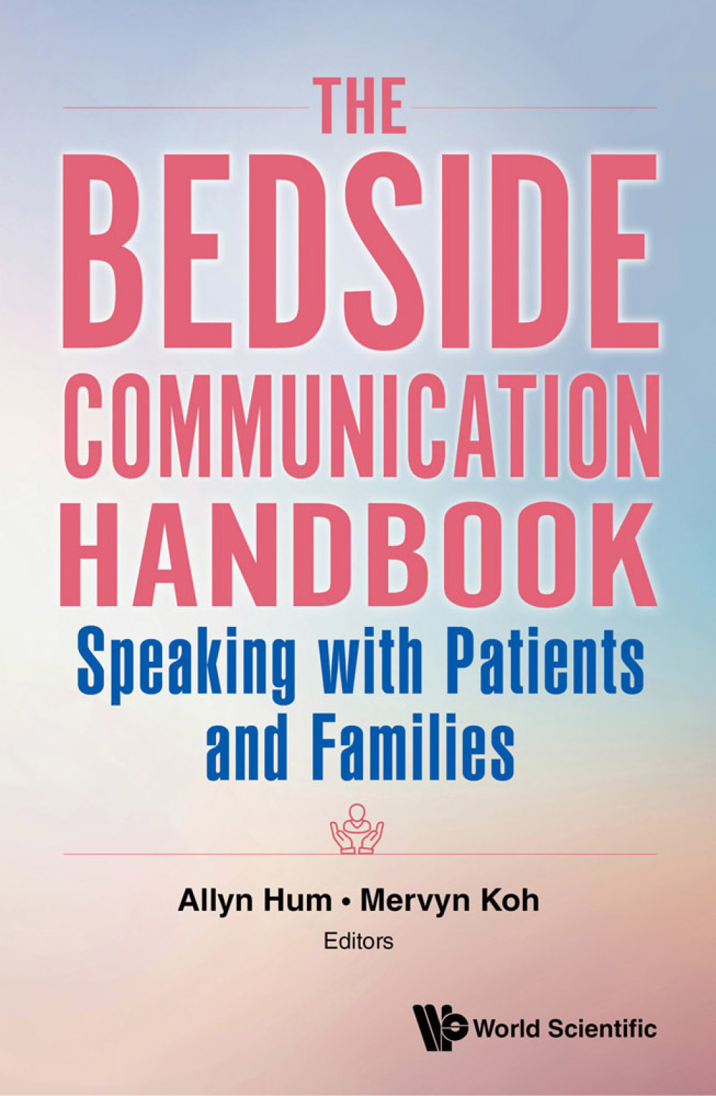 The Bedside Communication Handbook: Speaking with Patients and Families - (PDF/EPUB Version)