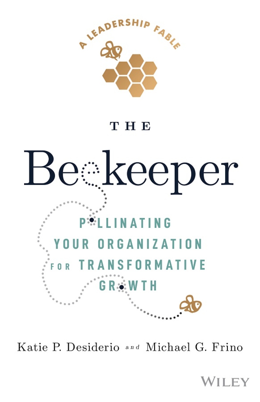 The Beekeeper Pollinating Your Organization for Transformative Growth 1st Edition - (PDF/EPUB Version)