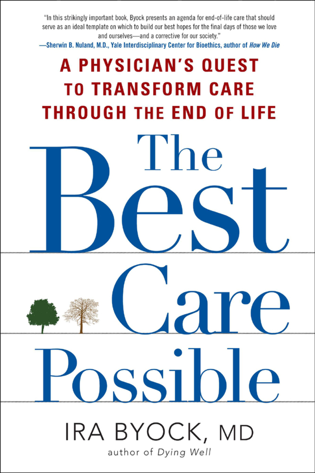 The Best Care Possible A Physician's Quest to Transform Care Through the End of Life - (PDF/EPUB Version)