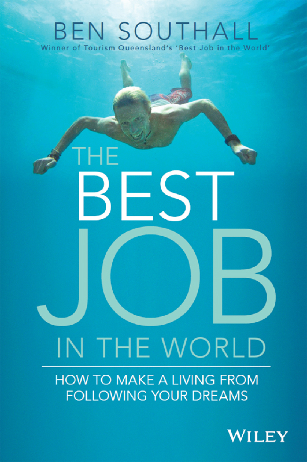 The Best Job in the World: How to Make a Living From Following Your Dreams 1st Edition - (PDF/EPUB Version)